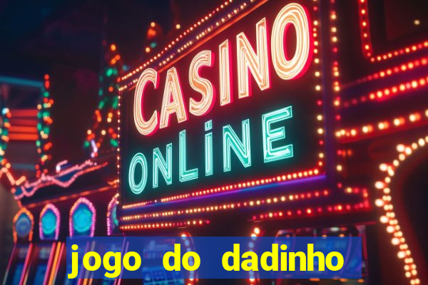 jogo do dadinho que ganha dinheiro